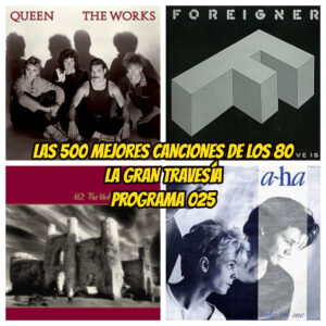 500-mejores-canciones-anos-80-1984-programa-025-la-gran-travesia-radio-free-rock